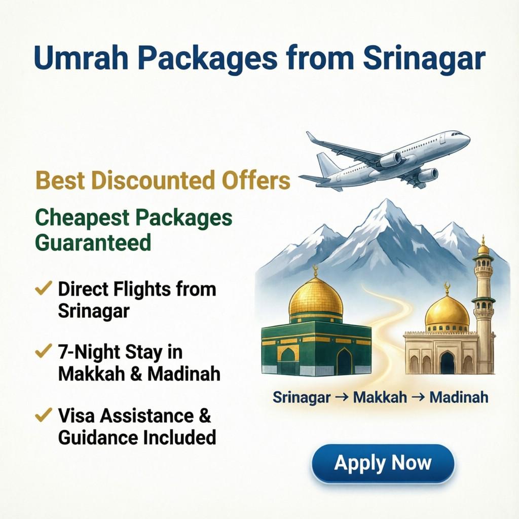 Low Cost Budget Umrah Tour Packages from Srinagar Kashmir
Cheap Umrah Packages from Srinagar
Umrah group Packages from Kashmir
2026
Short 7-day Umrah package from Srinagar
Luxury 5-star Umrah package from Kashmir
2027